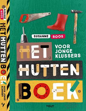 Het huttenboek voor jonge klussers