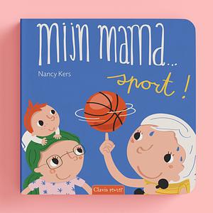Mijn mama... sport!