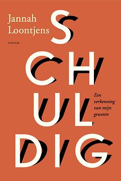 Schuldig: Een verkenning van mijn geweten