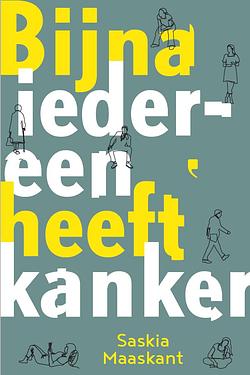 Bijna iedereen heeft kanker