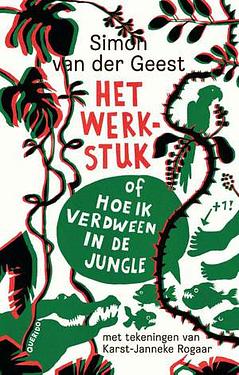 Het Werkstuk - of hoe ik verdween in de jungle