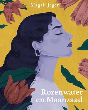 Rozenwater en Maanzaad