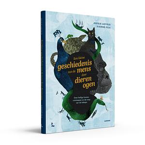 Een kleine geschiedenis van de mens door dierenogen